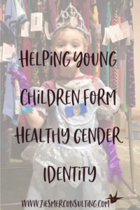 Helping Young Children Form Healthy Gender Identity