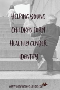 Helping Young Children Form Healthy Gender Identity