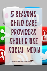 5 Reasons Child Care Providers should use social media